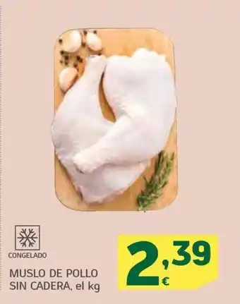 HiperDino MUSLO DE POLLO SIN CADERA, el kg oferta