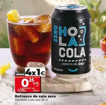 Dia Dia hola cola - refresco de cola zero oferta