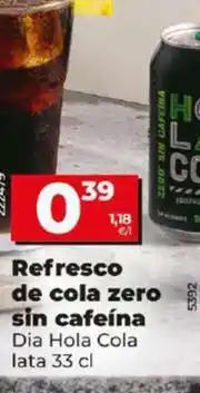 Dia Dia hola cola - refresco de cola zero sin cafeina oferta