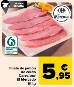 Carrefour Carrefour - filete de jamón de cerdo el mercado oferta