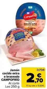 Carrefour Campofrío - jamón cocido extra o braseado oferta