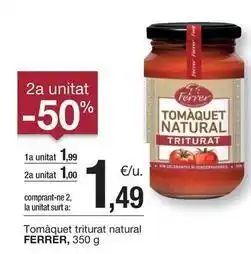 BonpreuEsclat Ferrer - tomàquet triturat natural oferta