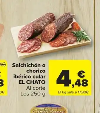 Carrefour Market Salchichón o chorizo ibérico cular EL CHATO oferta