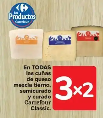 Carrefour Market En TODAS las cuñas de queso mezcla tierno, semicurado y curado Carrefour Classic. oferta