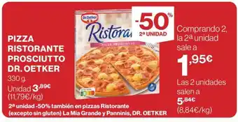 Hipercor PIZZA RISTORANTE PROSCIUTTO DR. OETKER oferta