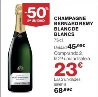 Hipercor CHAMPAGNE BERNARD REMY BLANC DE BLANCS oferta