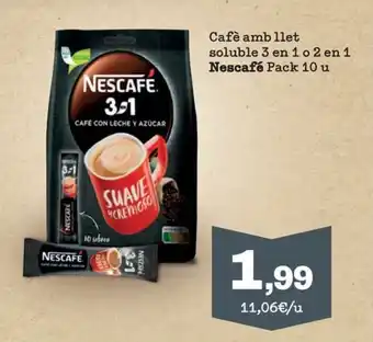 Sorli Cafè amb llet soluble 3 en 1 o 2 en 1 Nescafé Pack 10 u oferta