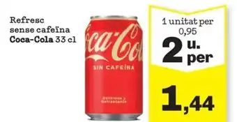 Sorli Refresc sense cafeïna Coca-Cola 33 cl oferta