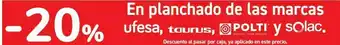 Carrefour En planchado de las marcas ufesa, taurus, polti y solac oferta