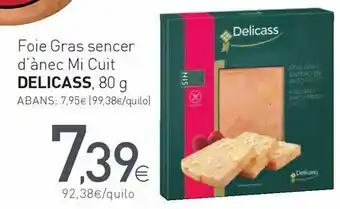 Condis Foie gras sencer d'ànec mi cuit delicass oferta