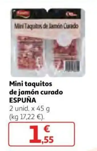 Alcampo Espuña Mini taquitos de jamón curado 2unid x 45g oferta