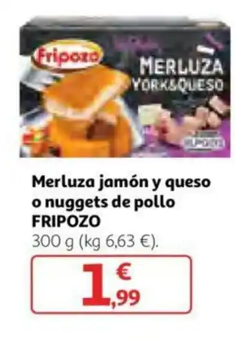 Alcampo Fripozo Merluza jamón y queso o nuggets de pollo 300g oferta