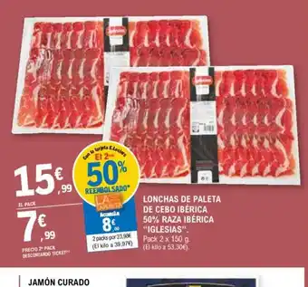 E.Leclerc LONCHAS DE PALETA DE CEBO IBÉRICA 50% RAZA IBÉRICA "IGLESIAS". oferta