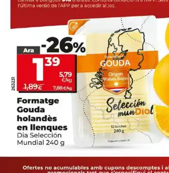 Dia Formatge Gouda holandès en llenques oferta