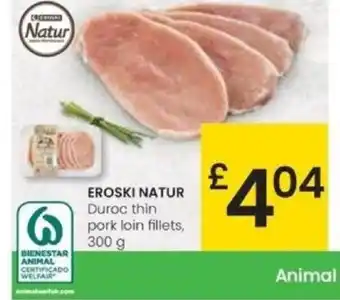 Eroski EROSKI NATUR Duroc thin pork loin fillets, oferta