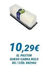 Dialsur Cash & Carry El pastor - queso cabra rulo oferta