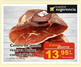 Cash Ecofamilia Centro De Jamón Reserva Duroc Con Piel Valja oferta