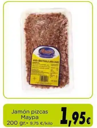 Proxi Jamón Pizcas Maypa 200gr oferta