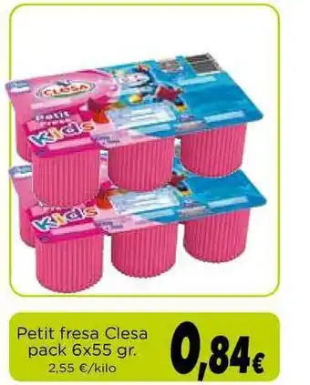Proxi Petit Fresa Clesa Pack 6 x 55gr oferta