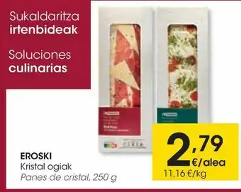 Eroski Pan de cristal oferta