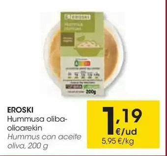 Eroski Hummus con aceite oferta