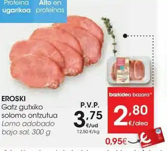 Eroski Lomo adobado bajo sal oferta