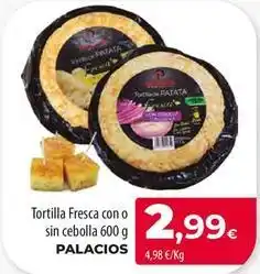 Spar Tenerife Palacios - tortilla fresca con o sin cebolla oferta