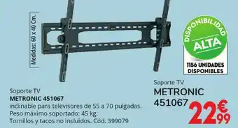 Conforama Soporte tv inclinable 55"-70" metronic 451067 oferta