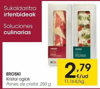 Eroski Panes de cristal eroski oferta
