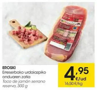 Eroski Taco jamón serrano reserva eroski oferta