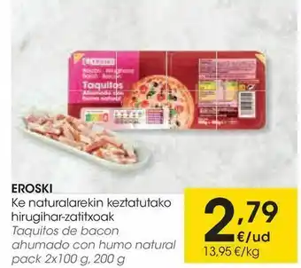 Eroski Taquitos de bacon ahumado eroski oferta