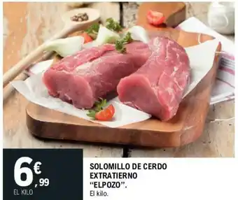 E.Leclerc "Elpozo" Solomillo De Cerdo Extratierno oferta