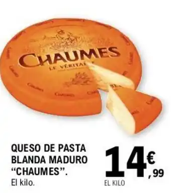 E.Leclerc "Chaumes" Queso De Pasta Blanda Maduro oferta