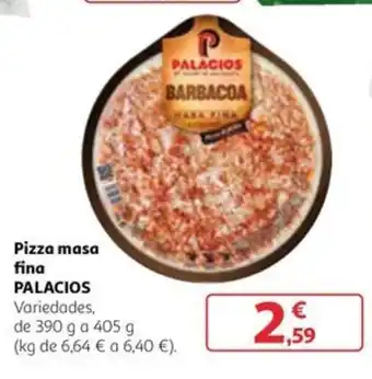 Alcampo Pizza masa fina PALACIOS Variedades, oferta