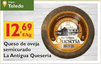 Supermercados La Despensa La Antigua Quesería Queso de oveja semicurado El kg oferta