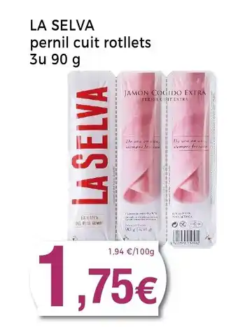 Keisy LA SELVA pernil cuit rotllets oferta