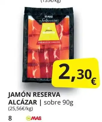 Supermercados MAS JAMÓN RESERVA ALCÁZAR oferta