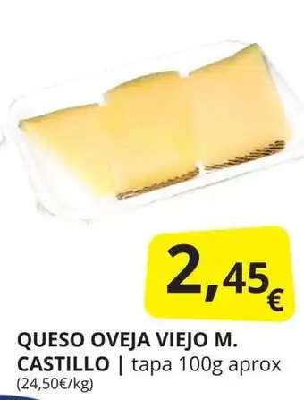 Supermercados MAS QUESO OVEJA VIEJO M. CASTILLO oferta