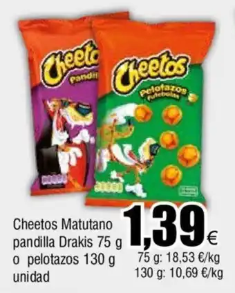 Froiz Cheetos Matutano pandilla Drakis 75 g o pelotazos 130 g unidad oferta