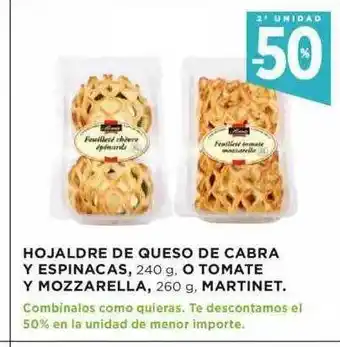 Hipercor 2a Unidad -50% Hojaldre De Queso De Cabra Y Espinacas O Tomate Y Mozzarella Martinet oferta