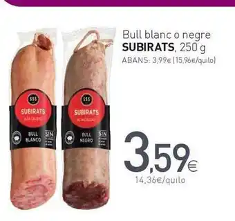 Condis Bull Blanco O Negre Subirats 250g oferta