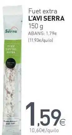 Condis Fuet Extra L'avi Serra 150 g oferta