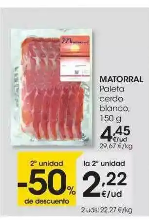 Eroski 2a Unidad -50% De Descuento Matorral Paleta Cerdo Blanco 150g oferta