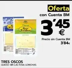 BM Supermercados Tres oscos - queso sin lactosa lonchas oferta