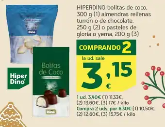 HiperDino Hiperdino bolitas de coco, 300 g almendras rellenas turrón o de chocolate, 250 g o pasteles de gloria o yema, 200 g oferta