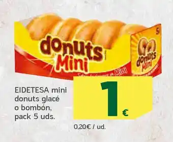 HiperDino Eidetesa mini donuts glacé o bombón, pack 5 uds. oferta
