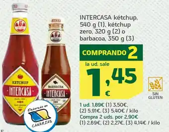 HiperDino Intercasa kétchup, 540 g, kétchup zero, 320 g (2) o barbacoa, 350 g oferta
