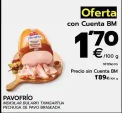 BM Supermercados Pavofrío - pechuga de pavo braseada oferta