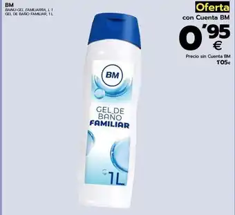 BM Supermercados Bm - gel de bano familiar oferta