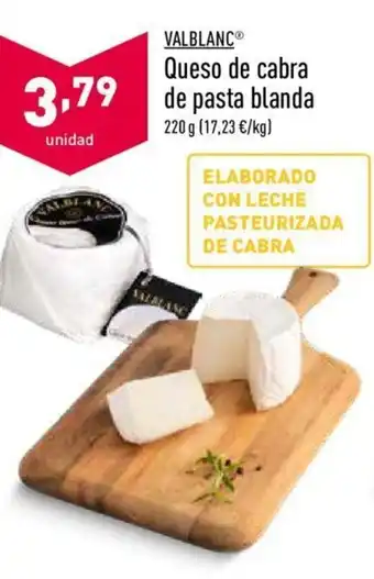 ALDI Valblanc Queso de cabra de pasta blanda 220g oferta